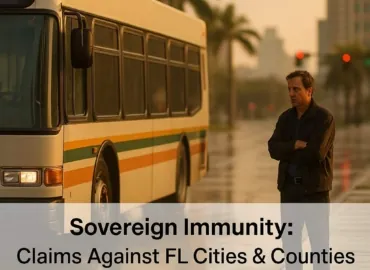 Sovereign Immunity Basics: Claims Against Florida Cities and Counties