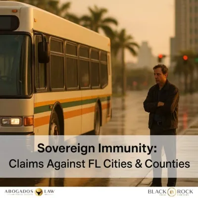 Sovereign Immunity Basics: Claims Against Florida Cities and Counties