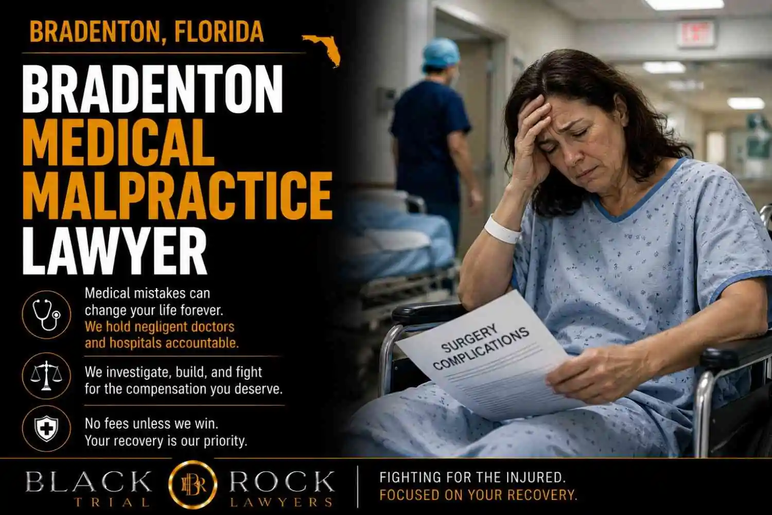 In a Bradenton, Florida hospital corridor, a distressed patient in a gown reads a surgery complications form while Black Rock Trial Lawyers promotes medical malpractice claims.