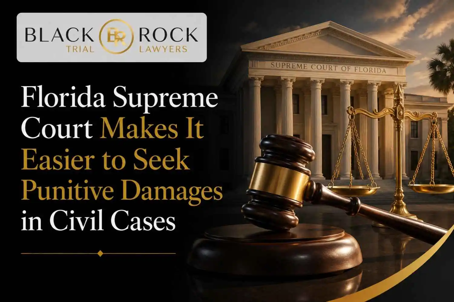 Florida Supreme Court Makes It Easier to Seek Punitive Damages in Civil Cases