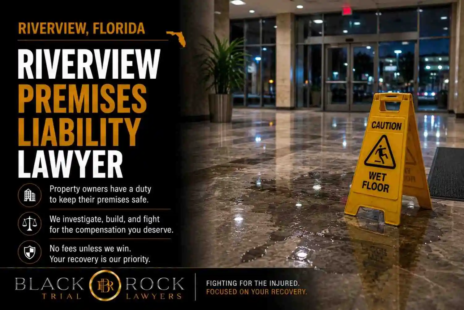 In a Riverview, Florida lobby, a wet floor warning stands beneath the Black Rock Trial Lawyers message about premises liability and safe property.